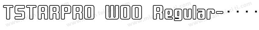 TSTARPRO WOO Regular字体转换